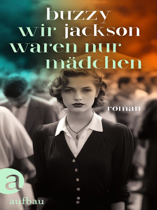 Title details for Wir waren nur Mädchen by Buzzy Jackson - Wait list